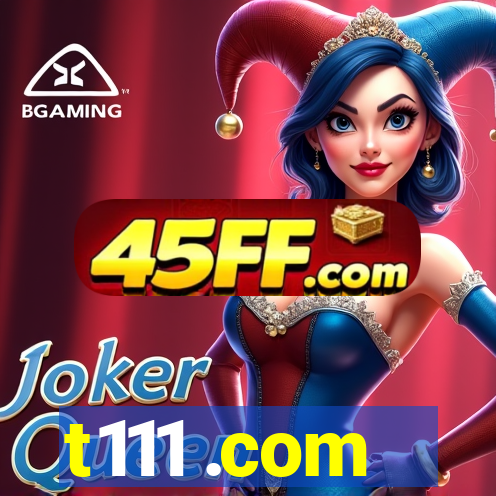 t111 .com